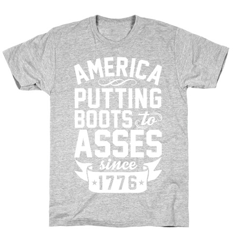 America Putting Boots To Asses T-Shirt