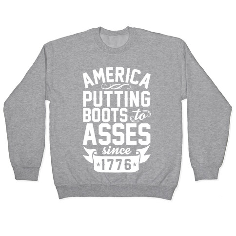 America Putting Boots To Asses Pullover