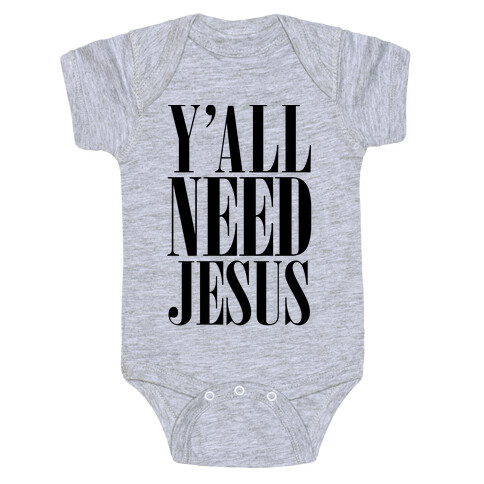 Y'all Need Jesus Baby One-Piece