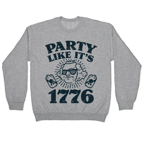 Party Like It's 1776 Pullover