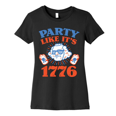 Party Like It's 1776 Womens T-Shirt
