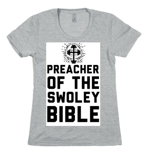 Preacher of the Swoley Bible Womens T-Shirt