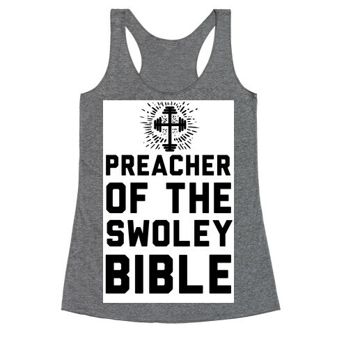 Preacher of the Swoley Bible Racerback Tank Top