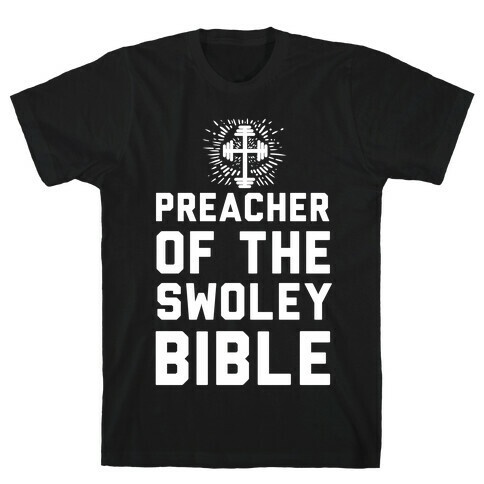 Preacher of the Swoley Bible T-Shirt