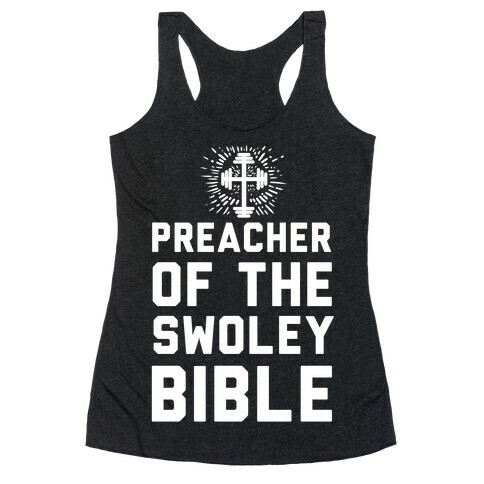 Preacher of the Swoley Bible Racerback Tank Top