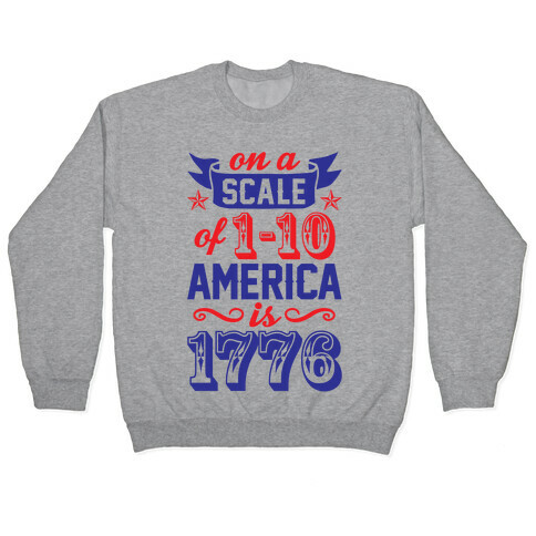 America Is 1776 Pullover