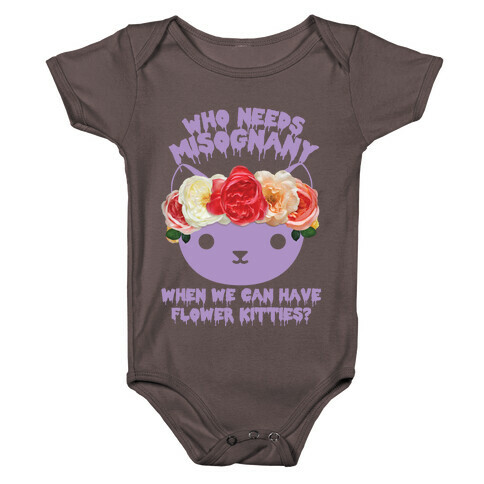 Who Needs Misogyny When We Can Have Flower Kitties Baby One-Piece