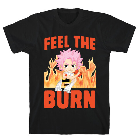 Feel the Burn (Natsu) T-Shirt
