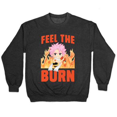 Feel the Burn (Natsu) Pullover