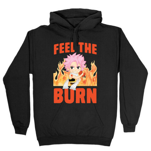 Feel the Burn (Natsu) Hooded Sweatshirt