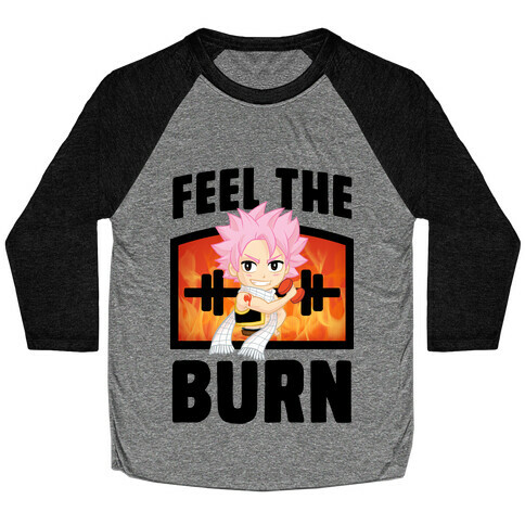 Feel the Burn (Natsu) Baseball Tee