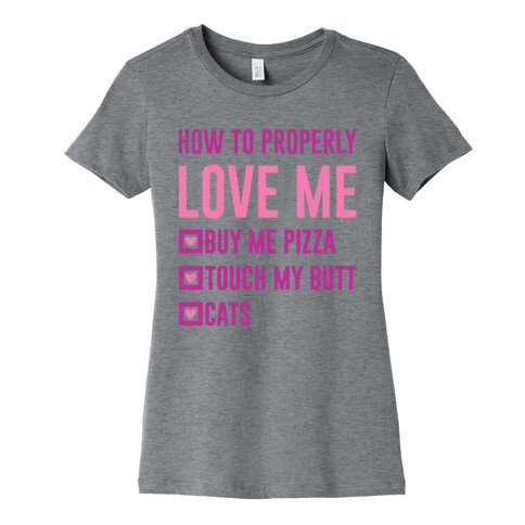 How To Properly Love Me Womens T-Shirt