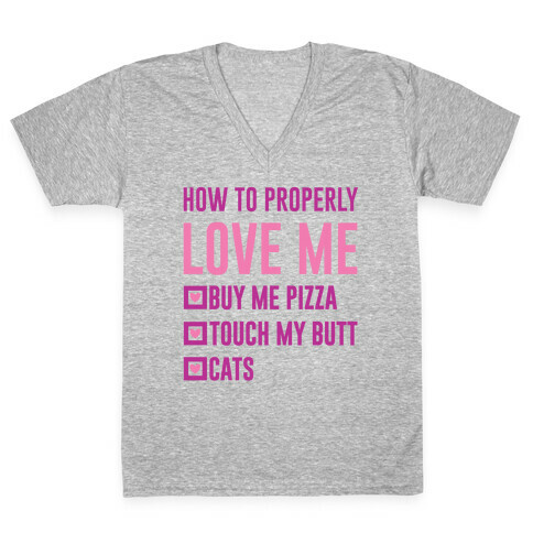 How To Properly Love Me V-Neck Tee Shirt