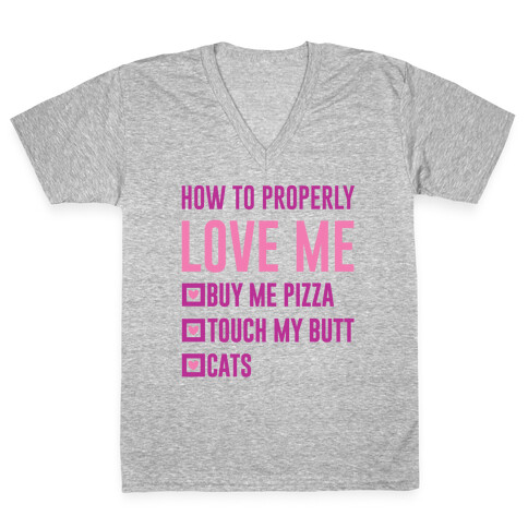 How To Properly Love Me V-Neck Tee Shirt