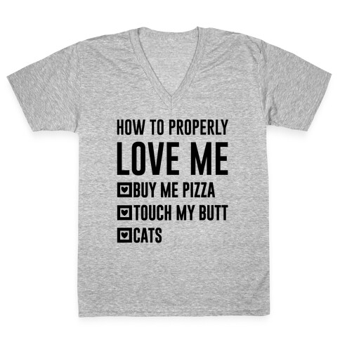 How To Properly Love Me V-Neck Tee Shirt