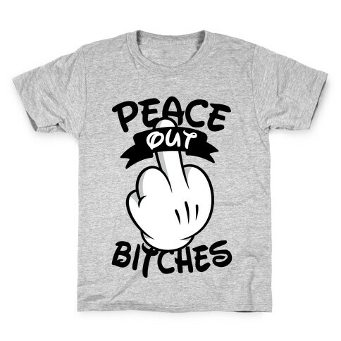 Peace Out Bitches Kids T-Shirt