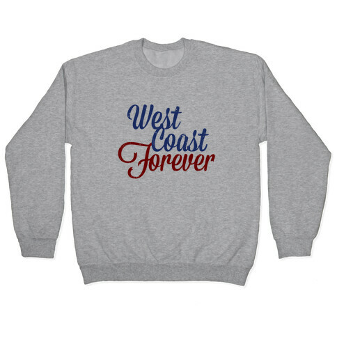 West Coast Forever Pullover