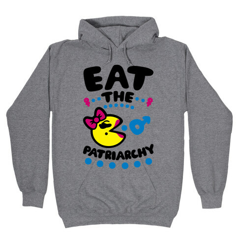 Eat The Patriarchy Hooded Sweatshirt