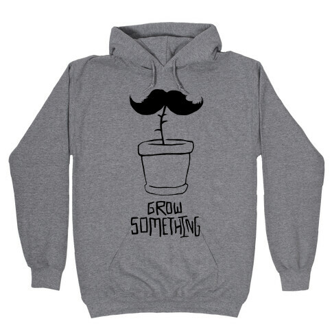 Grow A Mustache Hooded Sweatshirt