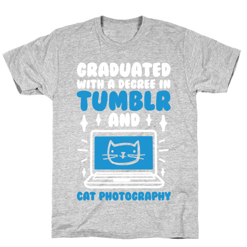Graduated With A Degree In Tumblr And Cat Photography T-Shirt