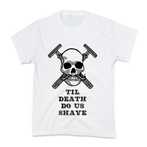 Til Death Do Us Shave Kids T-Shirt