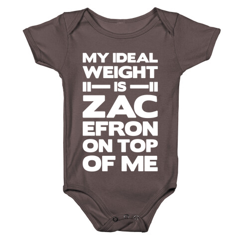 My Ideal Weight Is Zac Efron On Top of Me Baby One-Piece