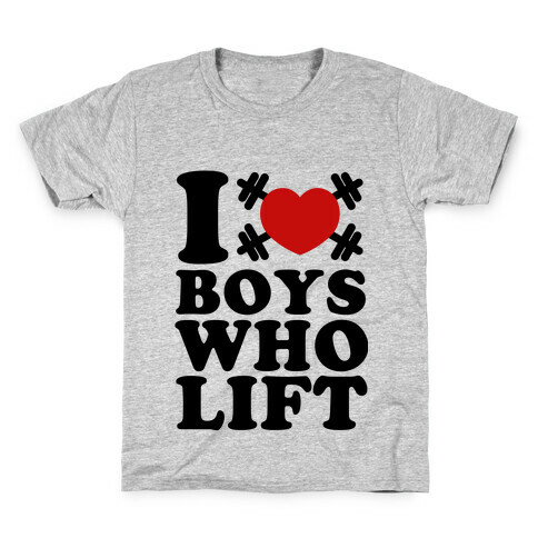I Love Boys Who Lift  Kids T-Shirt