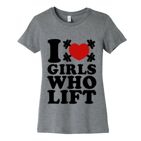 I Love Boys Who Lift  Womens T-Shirt