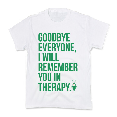 I'll Remember You in Therapy Kids T-Shirt