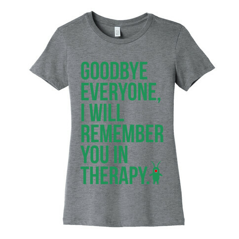 I'll Remember You in Therapy Womens T-Shirt