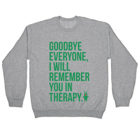 I'll Remember You in Therapy Pullover