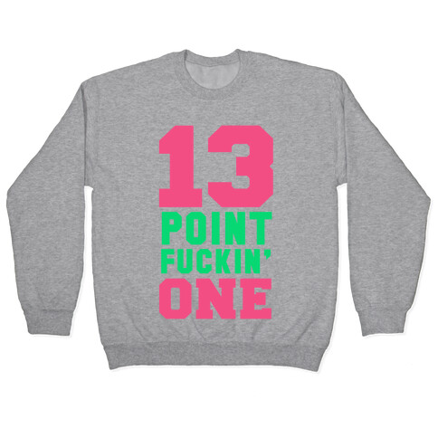 13 Point F***in One Pullover
