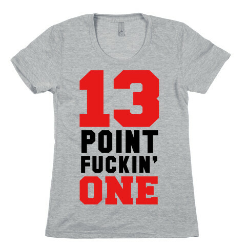 13 Point F***in One (mens) Womens T-Shirt