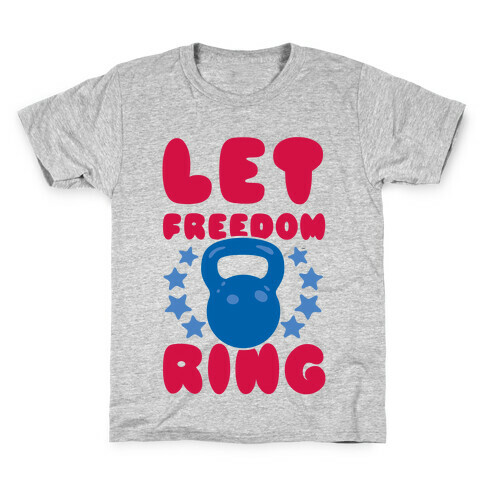 Let Freedom Ring Kids T-Shirt
