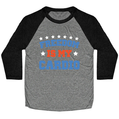 Freedom Is My Cardio Baseball Tee