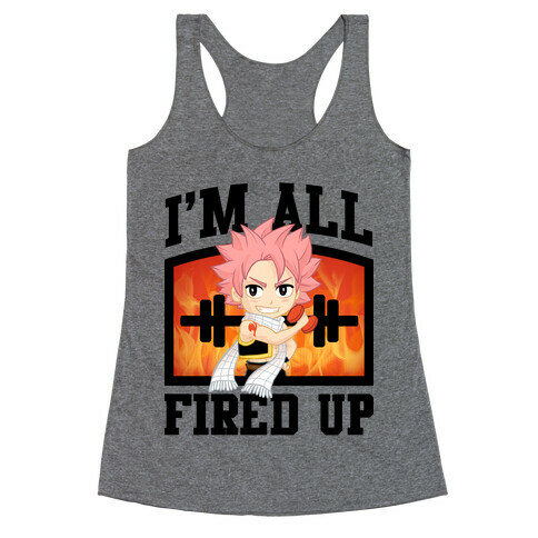I'm All Fired Up! Racerback Tank Top
