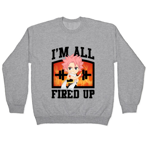 I'm All Fired Up! Pullover