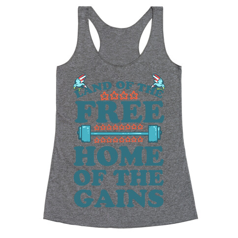 Land of the Free. Home of the Gains! Racerback Tank Top