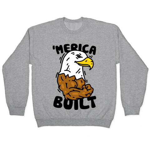 'Merica Built Pullover