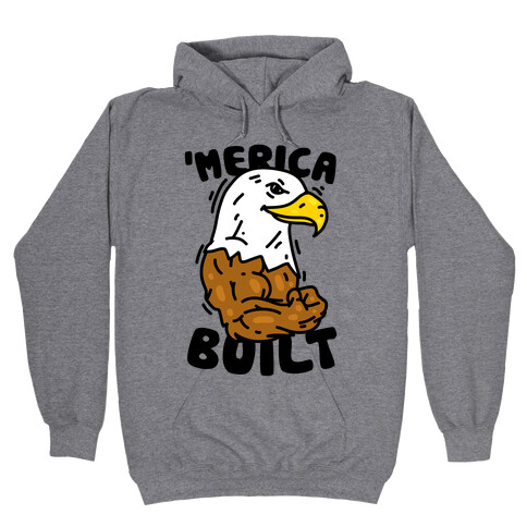 'Merica Built Hooded Sweatshirt