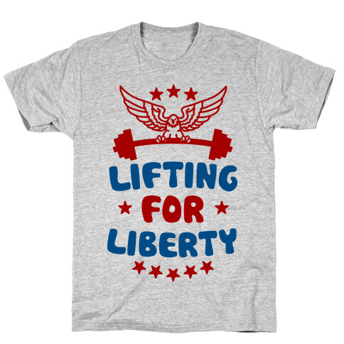 Lifting For Liberty T-Shirt