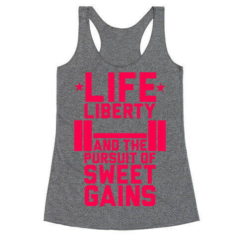 Life, Liberty, Sweet Gains Racerback Tank Top