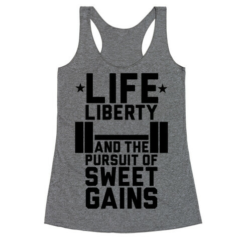 Life, Liberty, Sweet Gains Racerback Tank Top