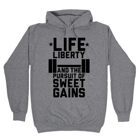Life, Liberty, Sweet Gains Hooded Sweatshirt