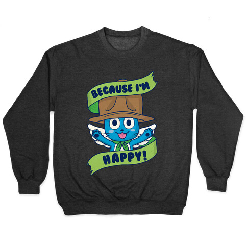 Because I'm Happy! Pullover