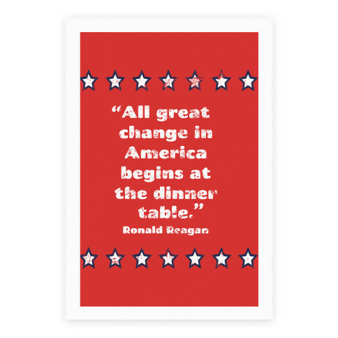All Great Change in America Begins at the Dinner Table Poster