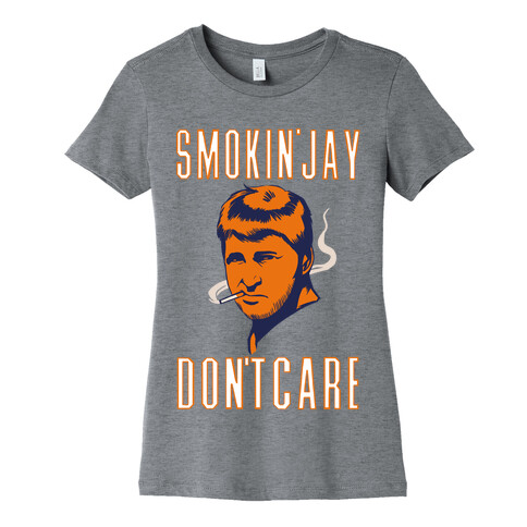 Smokin' Jay Don't Care Womens T-Shirt