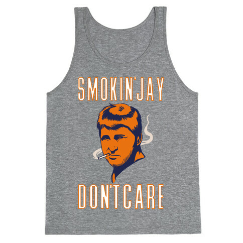 Smokin' Jay Don't Care Tank Top