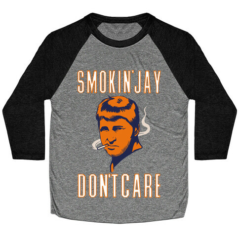 Smokin' Jay Don't Care Baseball Tee
