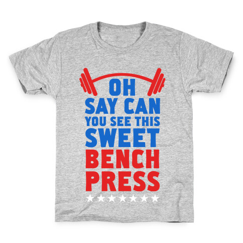 Oh Say Can You See This Sweet Bench Press Kids T-Shirt